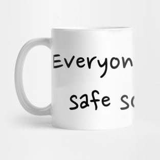 Everyone deserves safe software - front - black text Mug